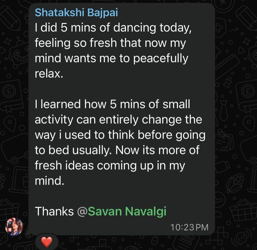 WhatsApp check-in: 5 minutes of dancing led to fresh ideas before bed.